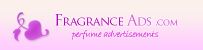 Fashion Perfume and Fragrance Ads